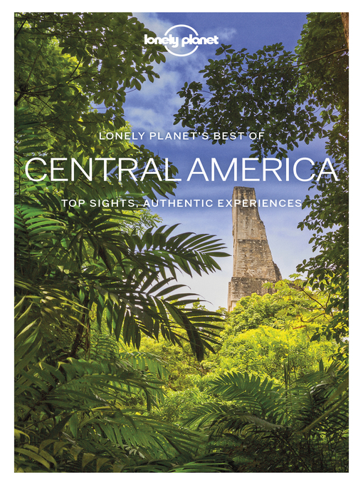 Title details for Lonely Planet Best of Central America by Ashley Harrell - Available